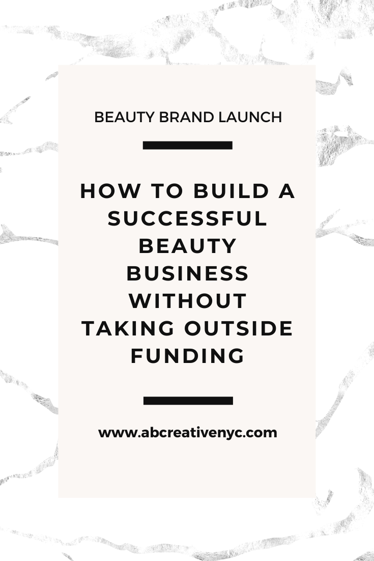 Grow a Beauty Business Without Taking venture Funding