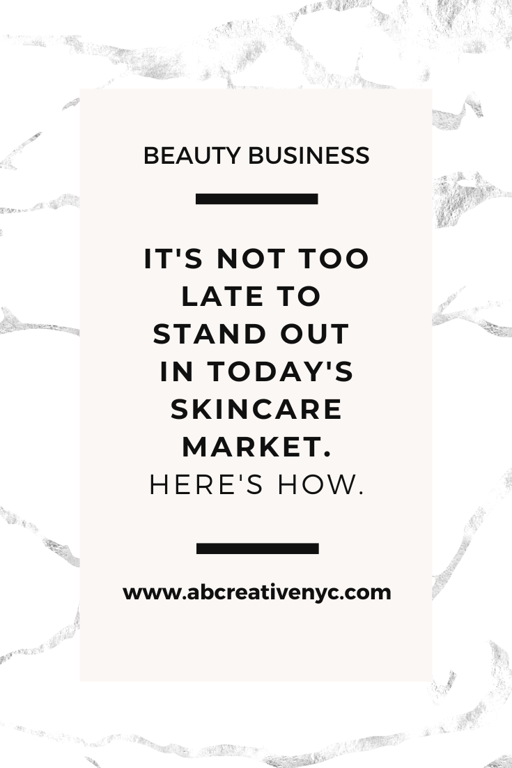 How to stand out in today's beauty market